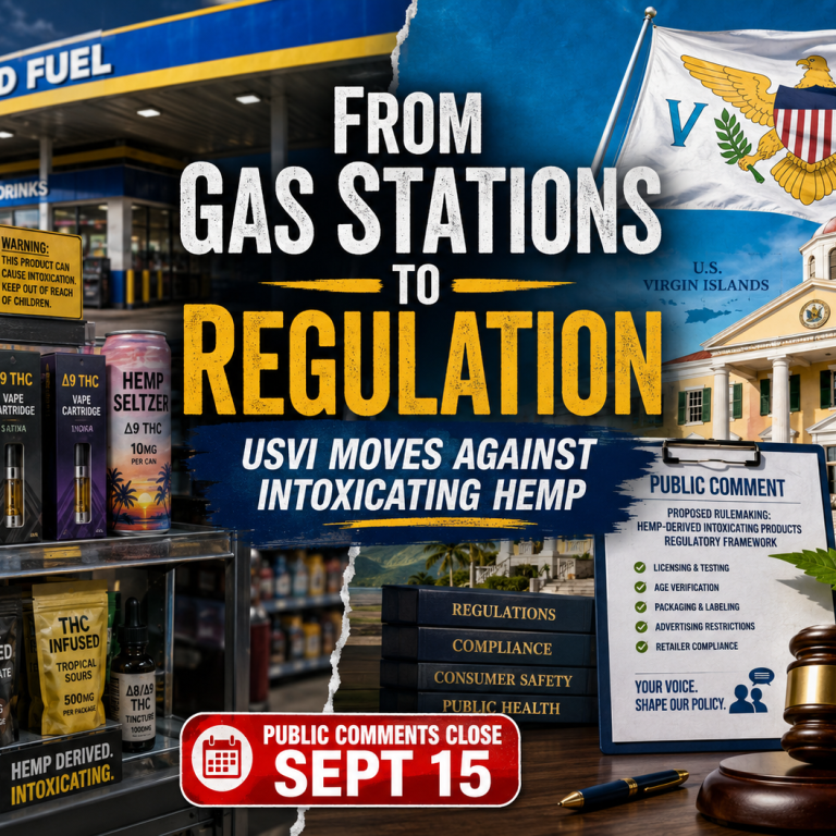 From Gas Stations to Regulation: Why the USVI Is Moving Against Intoxicating Hemp.